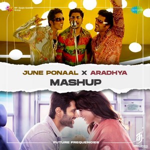 June Ponaal X Aradhya (Mashup) - Single (2025) (Harris Jayaraj)